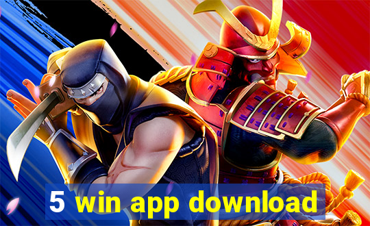 5 win app download